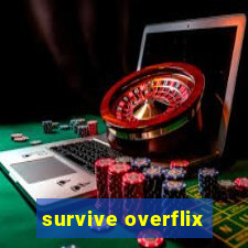 survive overflix